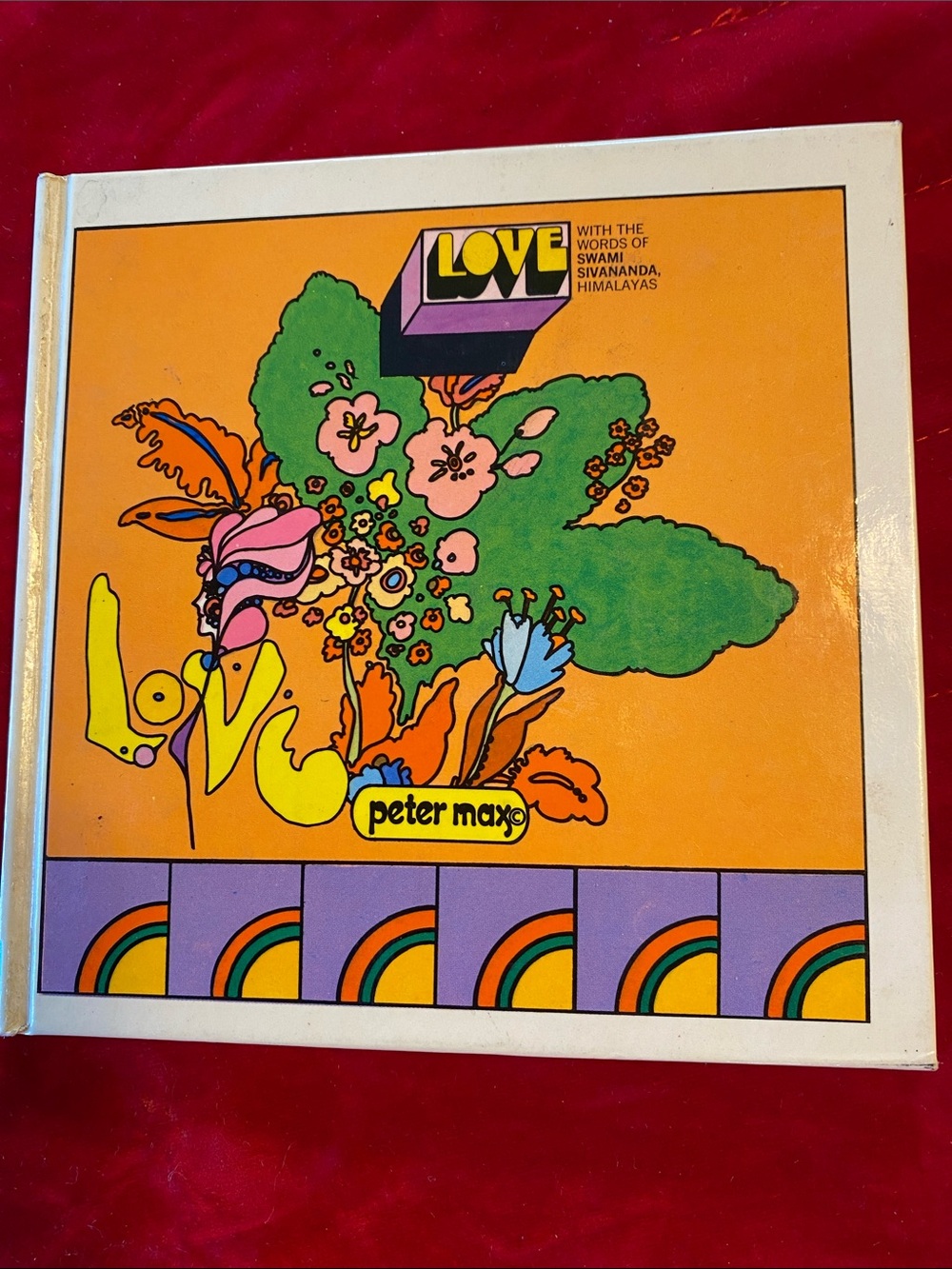 Peter Max & Sivananda Hardback Book LOVE 1970 Morrow New York